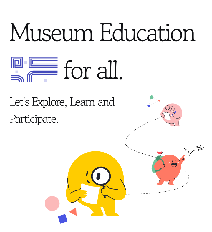 Educational content available in the National Museum of Korea and 13 other affiliated museums. Let's Explore, Learn and Participate.